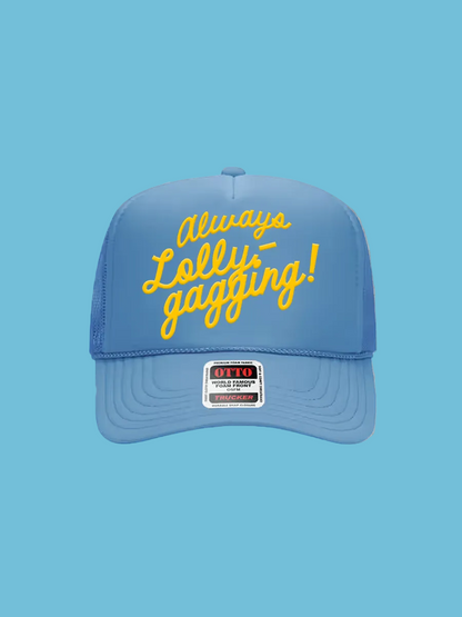 Always Lollygagging, PUFF Trucker Hat