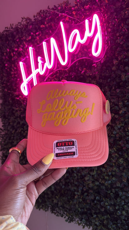 Always Lollygagging, PUFF Trucker Hat