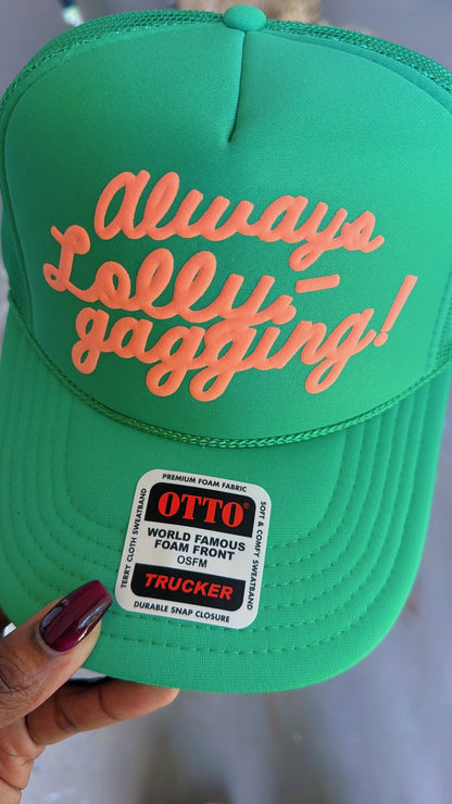 Always Lollygagging, PUFF Trucker Hat